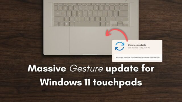 New-Windows-Insider-builds-adds-several-gestures-to-Windows-11-laptop-trackpads.jpg