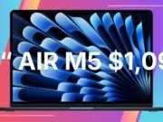 Ahorre $ 200 en la MacBook Air M5 de 15 pulgadas de Apple en Price War