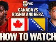 Canadá vs Bosnia y Herzegovina: cómo verlo, canales de televisión, transmisión en vivo