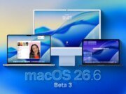 macOS 26.6 Beta 3 ya se está implementando, esto es lo que puede esperar